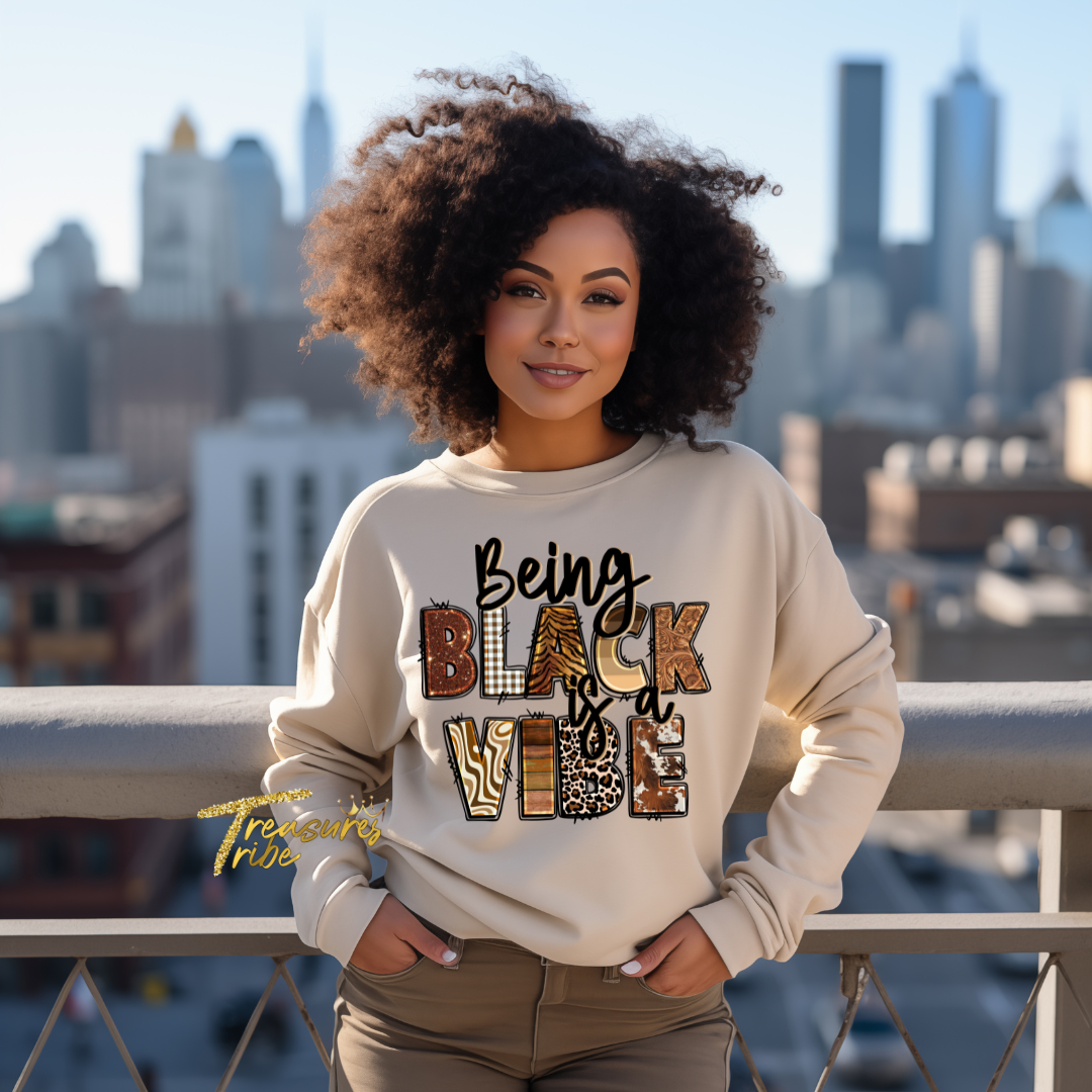 Being Black Is A Vibe Sweatshirt front side